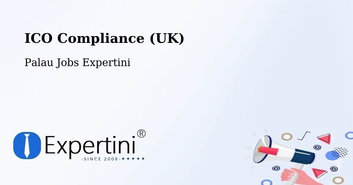 UK Data Protection & ICO Compliance – Palau - Palau Jobs Expertini