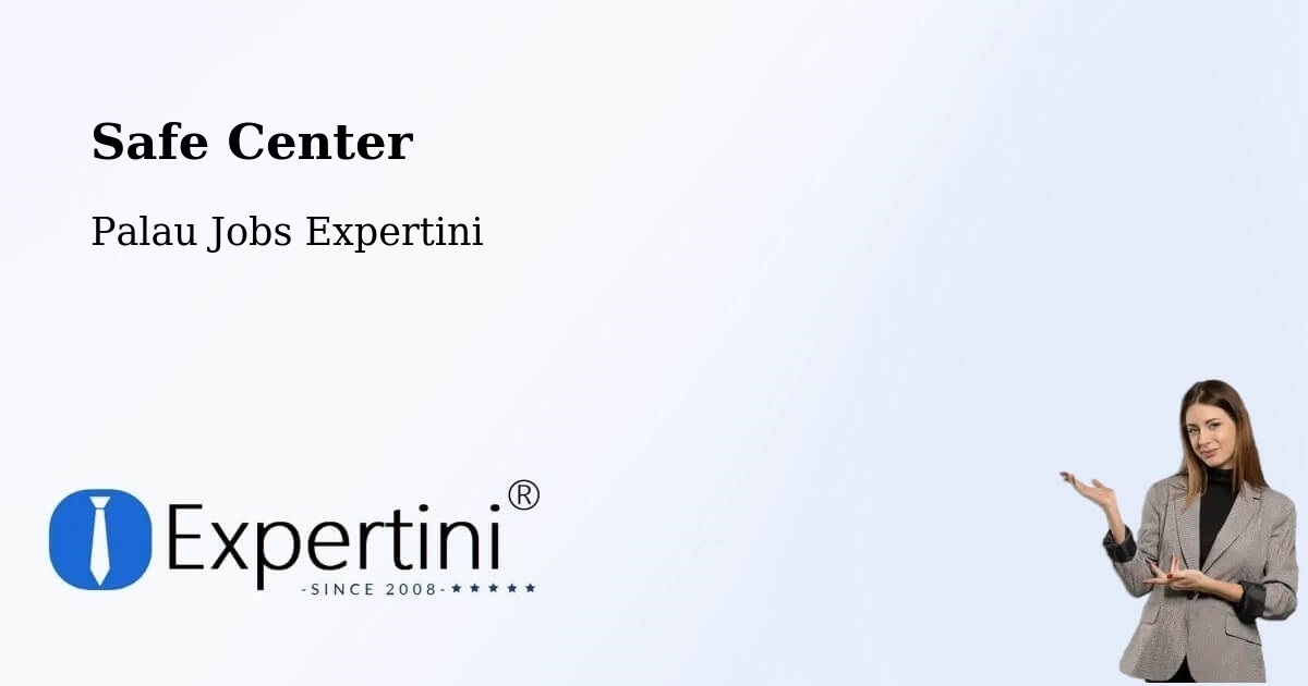 Safety Center – Palau - Palau Jobs Expertini